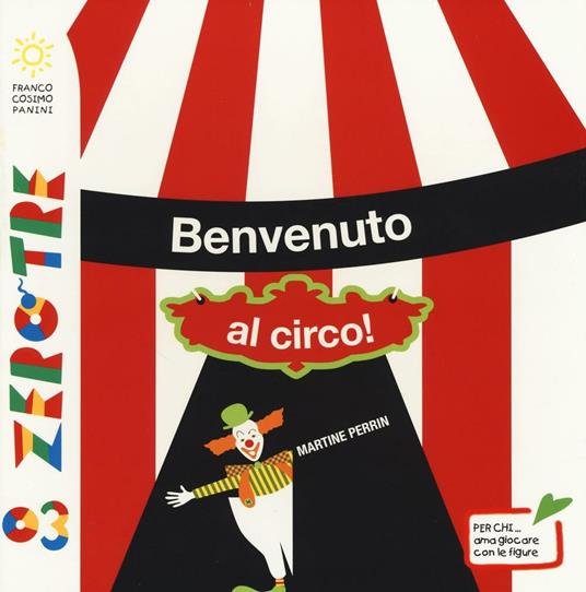 LaFeltrinelli Benvenuto al circo Ediz. a colori
