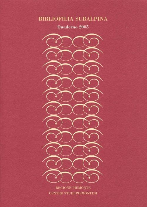 LaFeltrinelli Bibliofilia subalpina. Quaderno (2005)
