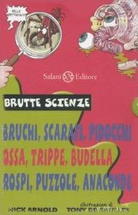 LaFeltrinelli Brutte scienze. Ediz. illustrata