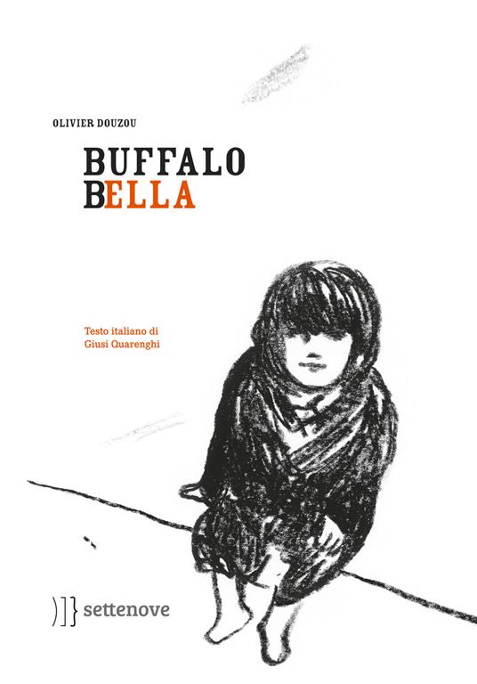 LaFeltrinelli Buffalo Bella. Ediz. illustrata
