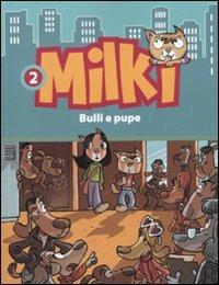 LaFeltrinelli Bulli e pupe. Milki. Vol. 2