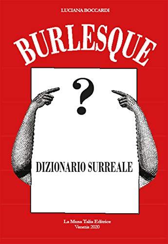 LaFeltrinelli Burlesque. Dizionario surreale