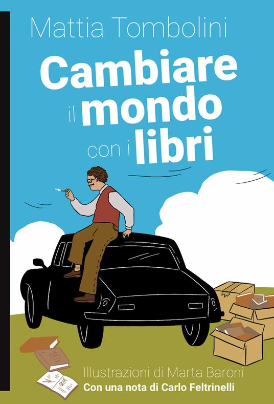 LaFeltrinelli Cambiare il mondo con i libri