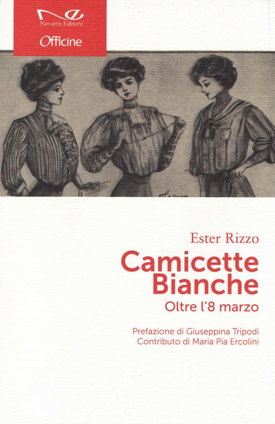 LaFeltrinelli Camicette bianche. Oltre l'8 marzo LaFeltrinelli Camicette bianche. Oltre l'8 marzo