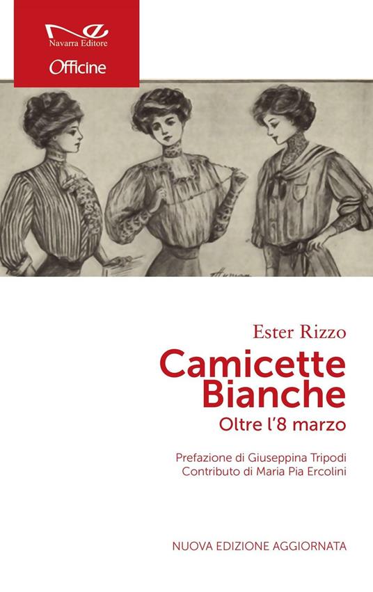 LaFeltrinelli Camicette bianche. Oltre l'8 marzo LaFeltrinelli Camicette bianche. Oltre l'8 marzo