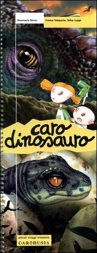 LaFeltrinelli Caro dinosauro. Ediz. illustrata