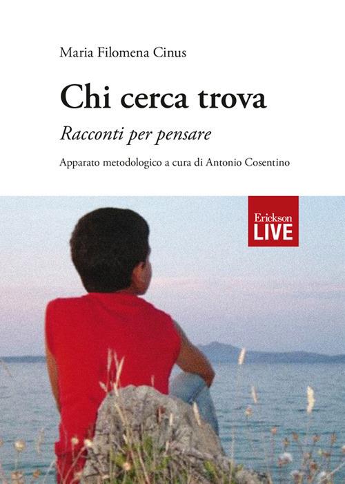LaFeltrinelli Chi cerca trova. Racconti per pensare