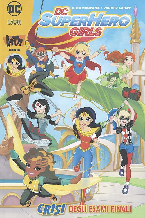 LaFeltrinelli Crisi finali. DC Super Hero Girls