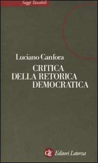 LaFeltrinelli Critica della retorica democratica