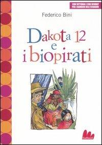 LaFeltrinelli Dakota 12 e i biopirati