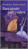 LaFeltrinelli Danzando all'ombra