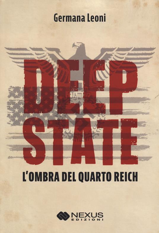 LaFeltrinelli Deep State. L'ombra del quarto Reich