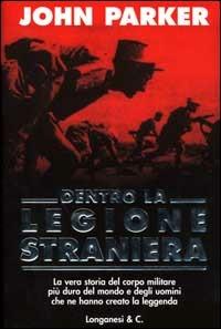 LaFeltrinelli Dentro la Legione Straniera