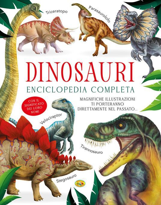 LaFeltrinelli Dinosauri. Enciclopedia completa