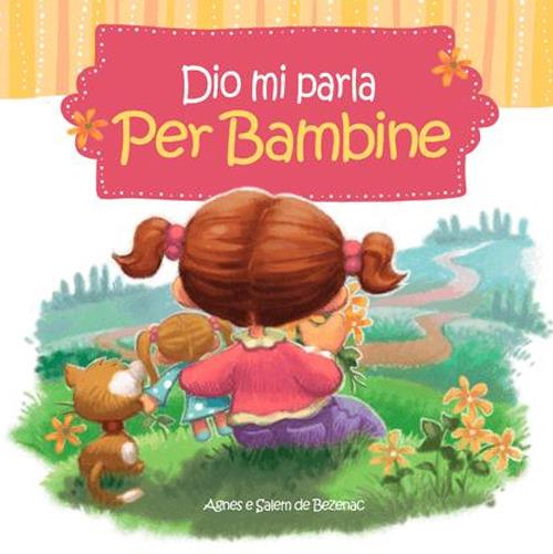 LaFeltrinelli Dio mi parla per bambine