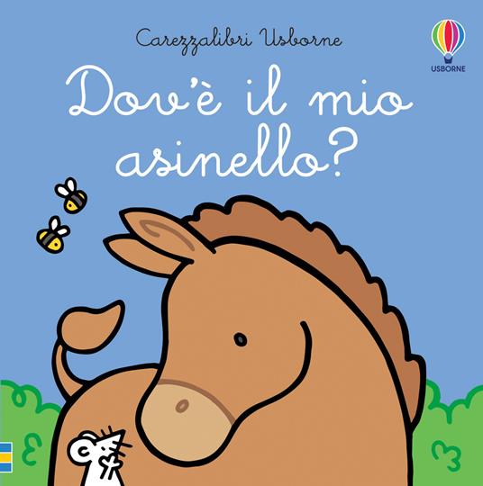 LaFeltrinelli Dov'è il mio asinello? Ediz. a colori
