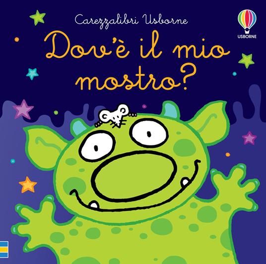LaFeltrinelli Dov'è il mio mostro? Ediz. a colori