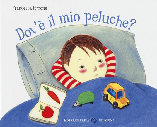 LaFeltrinelli Dov'è il mio peluche? Ediz. a colori