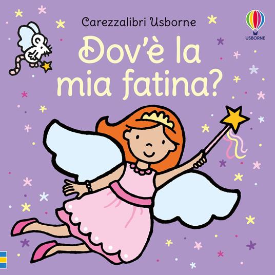 LaFeltrinelli Dov'è la mia fatina? Ediz. a colori