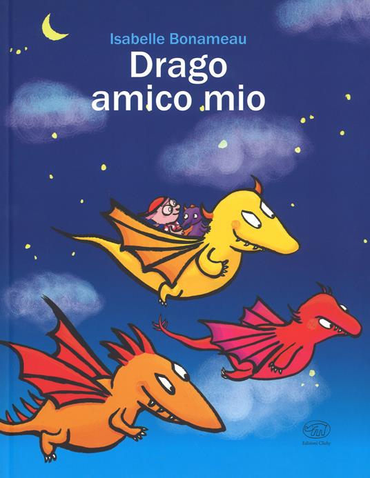 LaFeltrinelli Drago amico mio. Ediz. a colori
