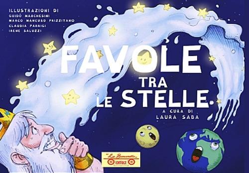 LaFeltrinelli Favole tra le stelle. Ediz. illustrata