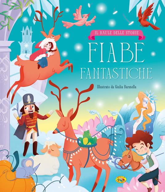 LaFeltrinelli Fiabe Ffantastiche. Ediz. a colori