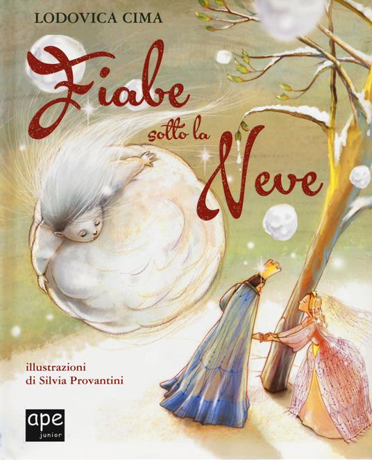 LaFeltrinelli Fiabe sotto la neve. Ediz. a colori
