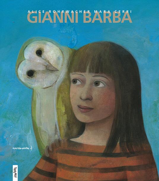 LaFeltrinelli Gianni barba. Ediz. illustrata