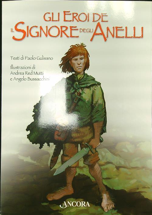 LaFeltrinelli Gli Eroi Del Signore Degli Anelli