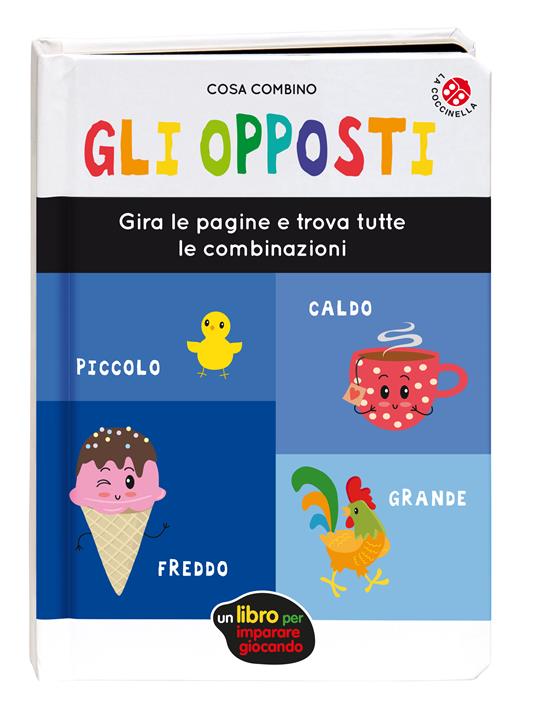 LaFeltrinelli Gli Opposti. Ediz. A Colori
