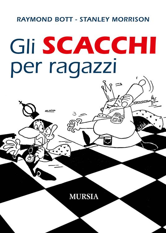 LaFeltrinelli Gli scacchi per ragazzi