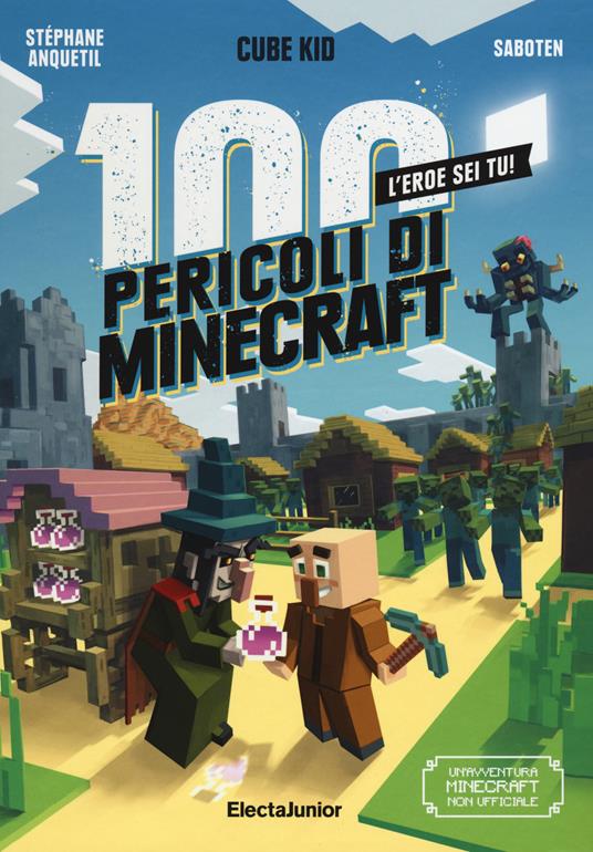 LaFeltrinelli I 100 pericoli di Minecraft