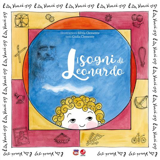 LaFeltrinelli I sogni di Leonardo. Ediz. illustrata