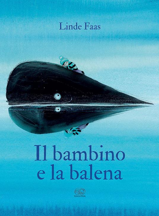 LaFeltrinelli Il bambino e la balena. Ediz. mini