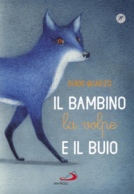 LaFeltrinelli Il bambino la volpe e il buio