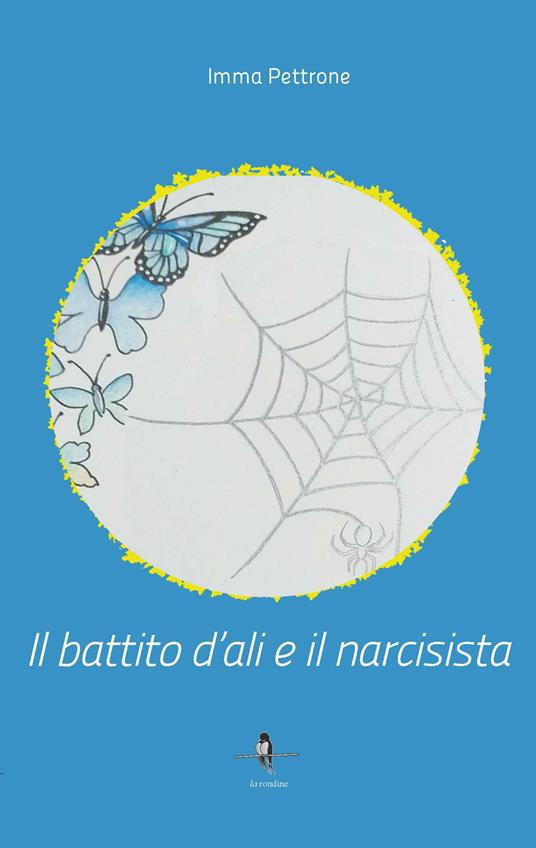 LaFeltrinelli Il battito d'ali e il narcisista