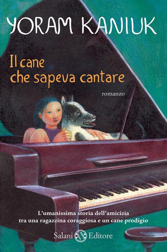 LaFeltrinelli Il cane che sapeva cantare