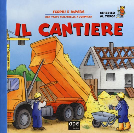 LaFeltrinelli Il cantiere. Ediz. a colori