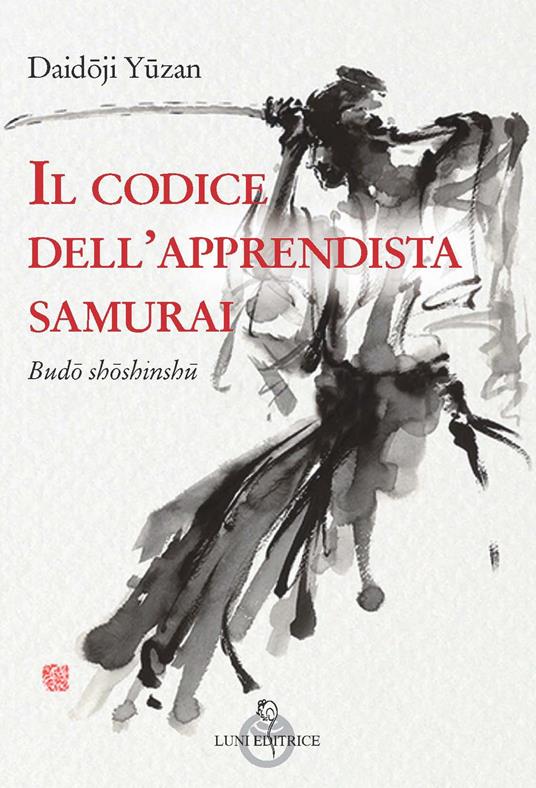 LaFeltrinelli Il codice dell'apprendista samurai