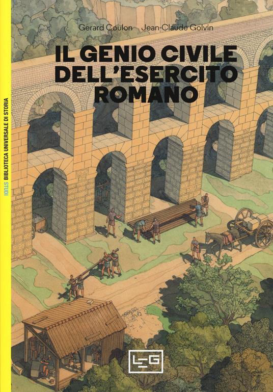 LaFeltrinelli Il genio civile dell'esercito romano