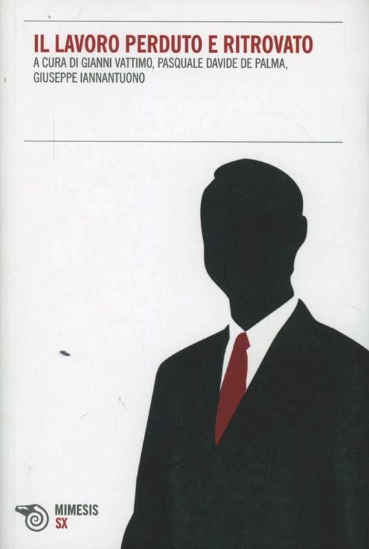 LaFeltrinelli Il lavoro perduto e ritrovato