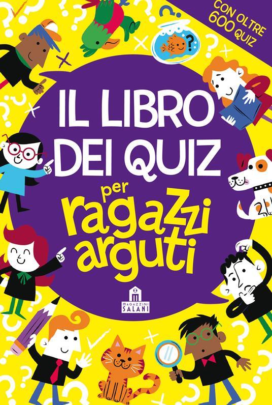 LaFeltrinelli Il libro dei quiz per ragazzi arguti