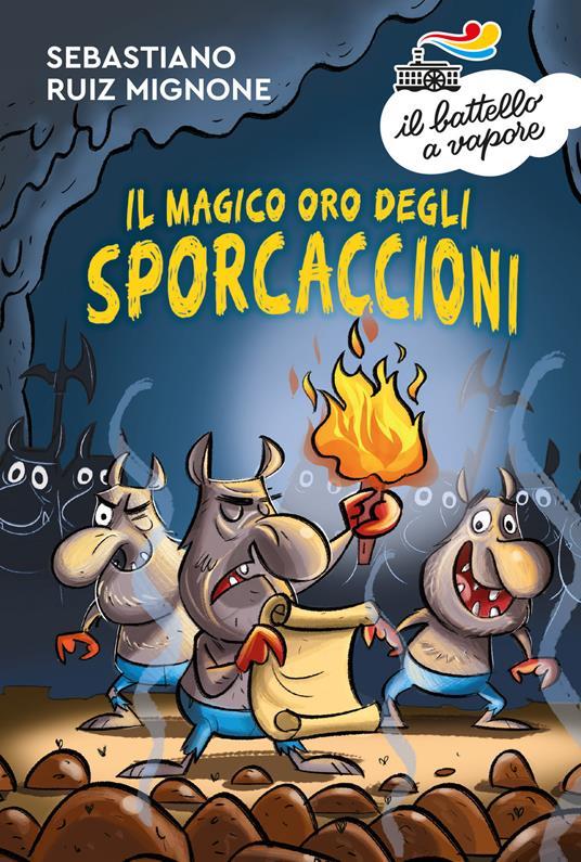 LaFeltrinelli Il magico oro degli Sporcaccioni