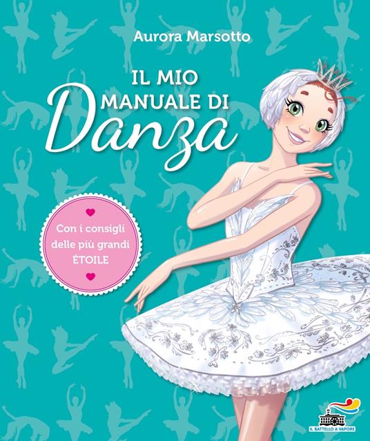 LaFeltrinelli Il mio manuale di danza