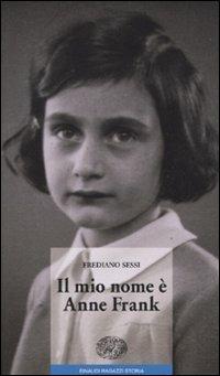 LaFeltrinelli Il mio nome è Anne Frank