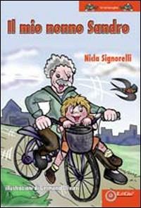 LaFeltrinelli Il mio nonno Sandro. Ediz. illustrata