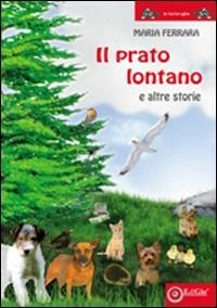 LaFeltrinelli Il prato lontano e altre storie