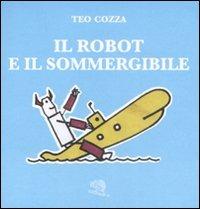 LaFeltrinelli Il robot e il sommergibile