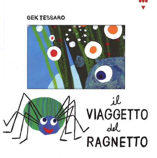 LaFeltrinelli Il viaggetto del ragnetto