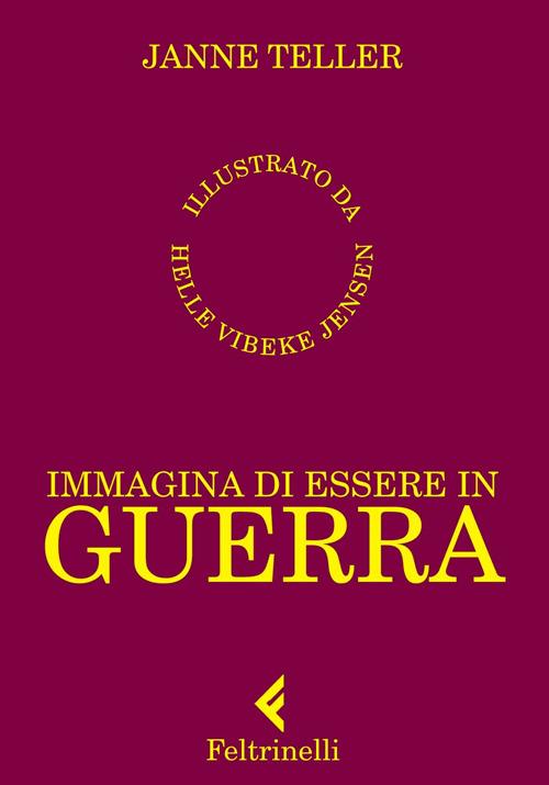 LaFeltrinelli Immagina di essere in guerra